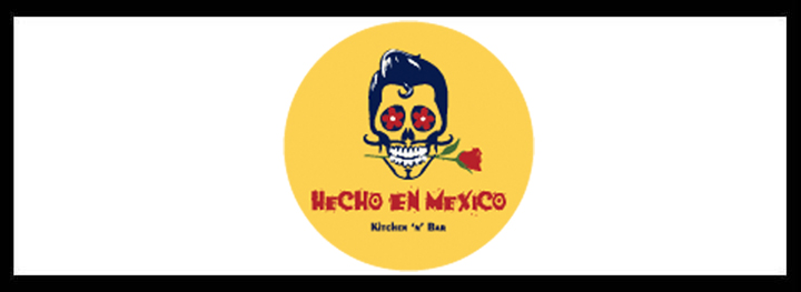 Hecho En Mexico <br> Top Mexican Restaurants